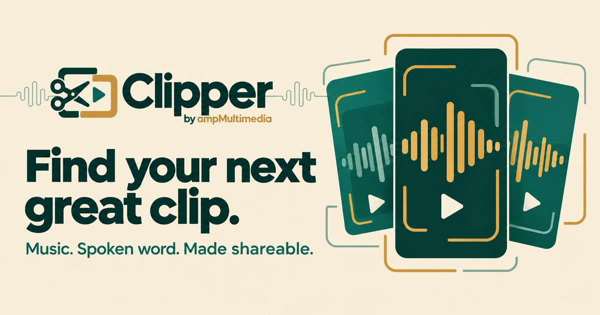 Clipper by ampMultimedia: find your next great clip. Music, spoken word, made shareable.